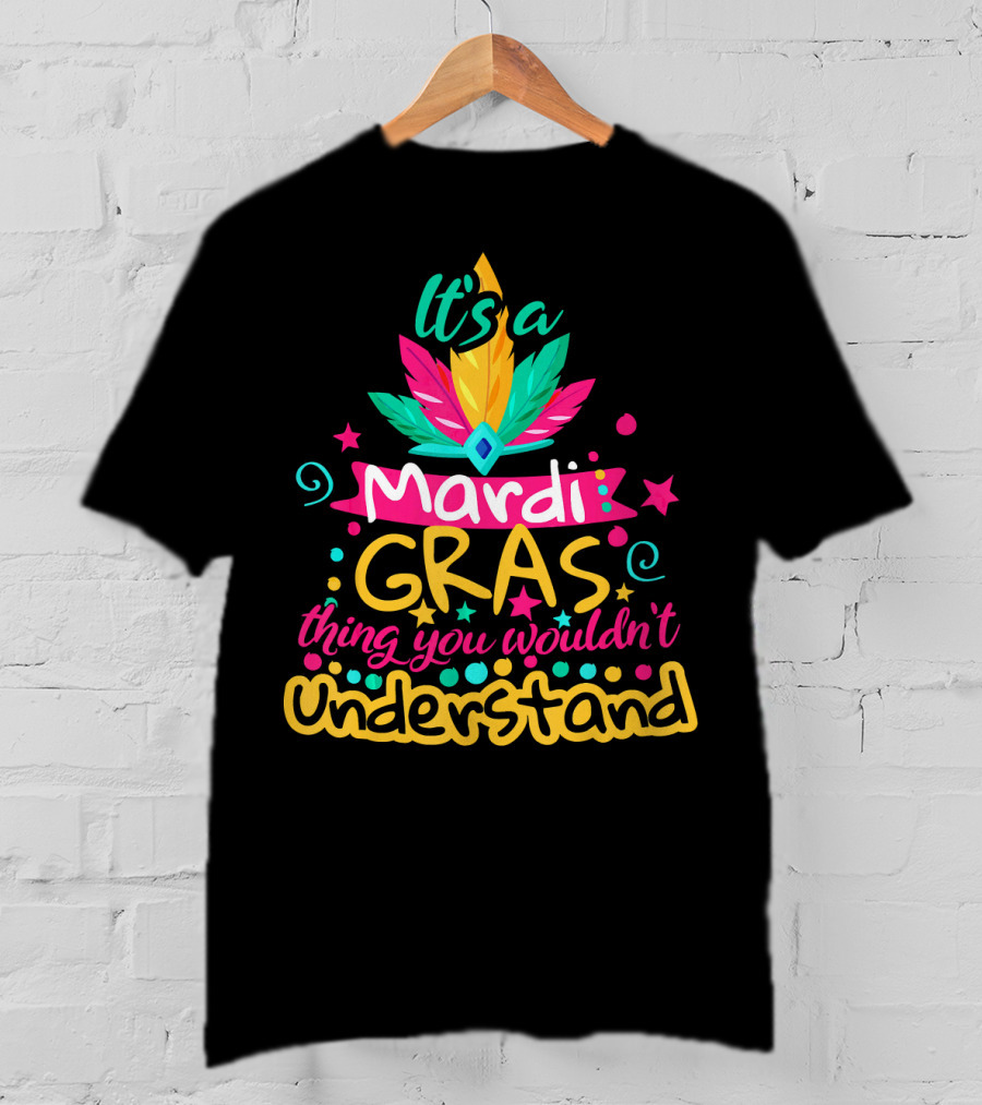 It's A Mardi Gras Thing You Wouldn't Understand Vibrant Feather And Star T-Shirt