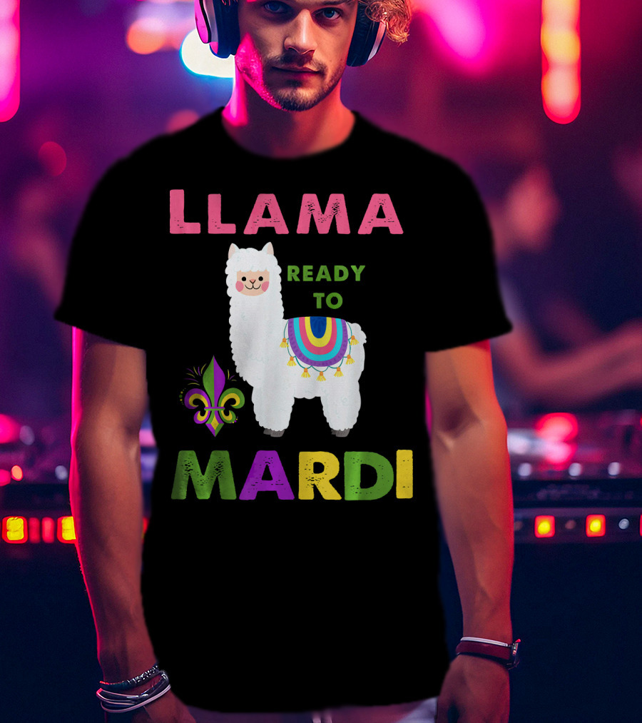 Llama Ready To Mardi Gras Fleur De Lis Festival Colors T-Shirt