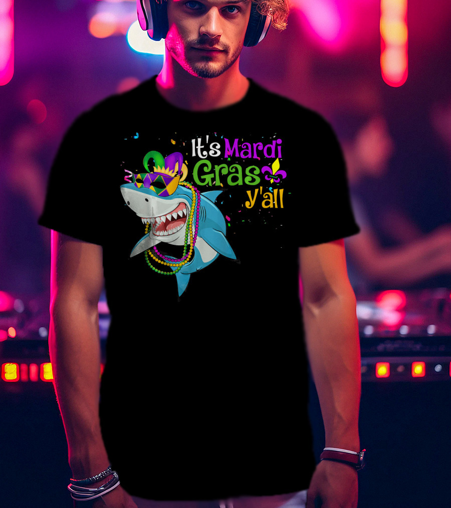 It's Mardi Gras Y'all Beads Mask Shark Fleur-de-Lis T-Shirt