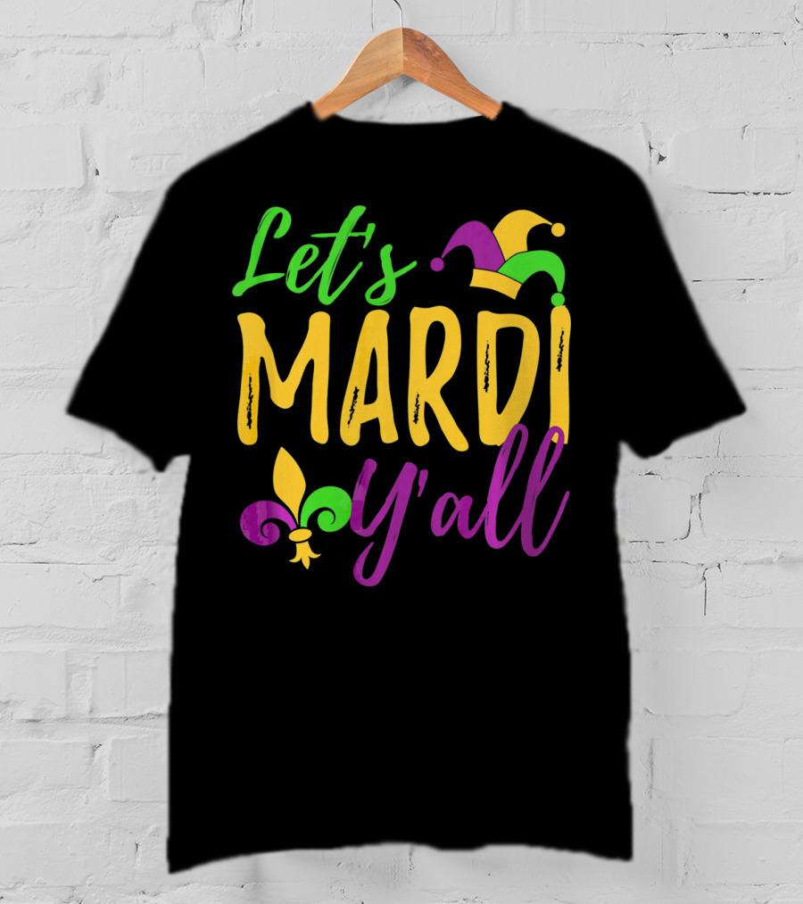 Let's Mardi Y'all Fleur De Lis Jester Hat T-Shirt