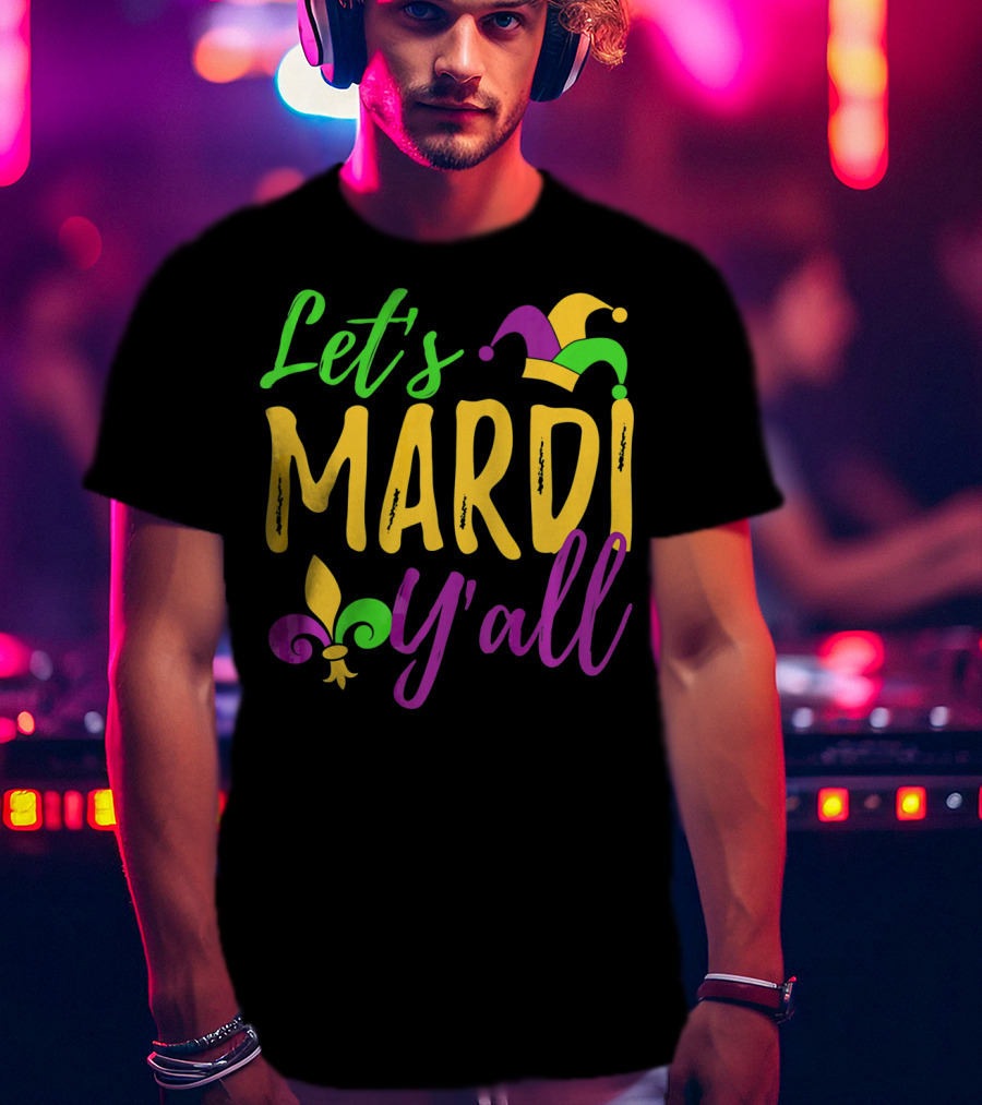 Let's Mardi Y'all Fleur De Lis Jester Hat T-Shirt
