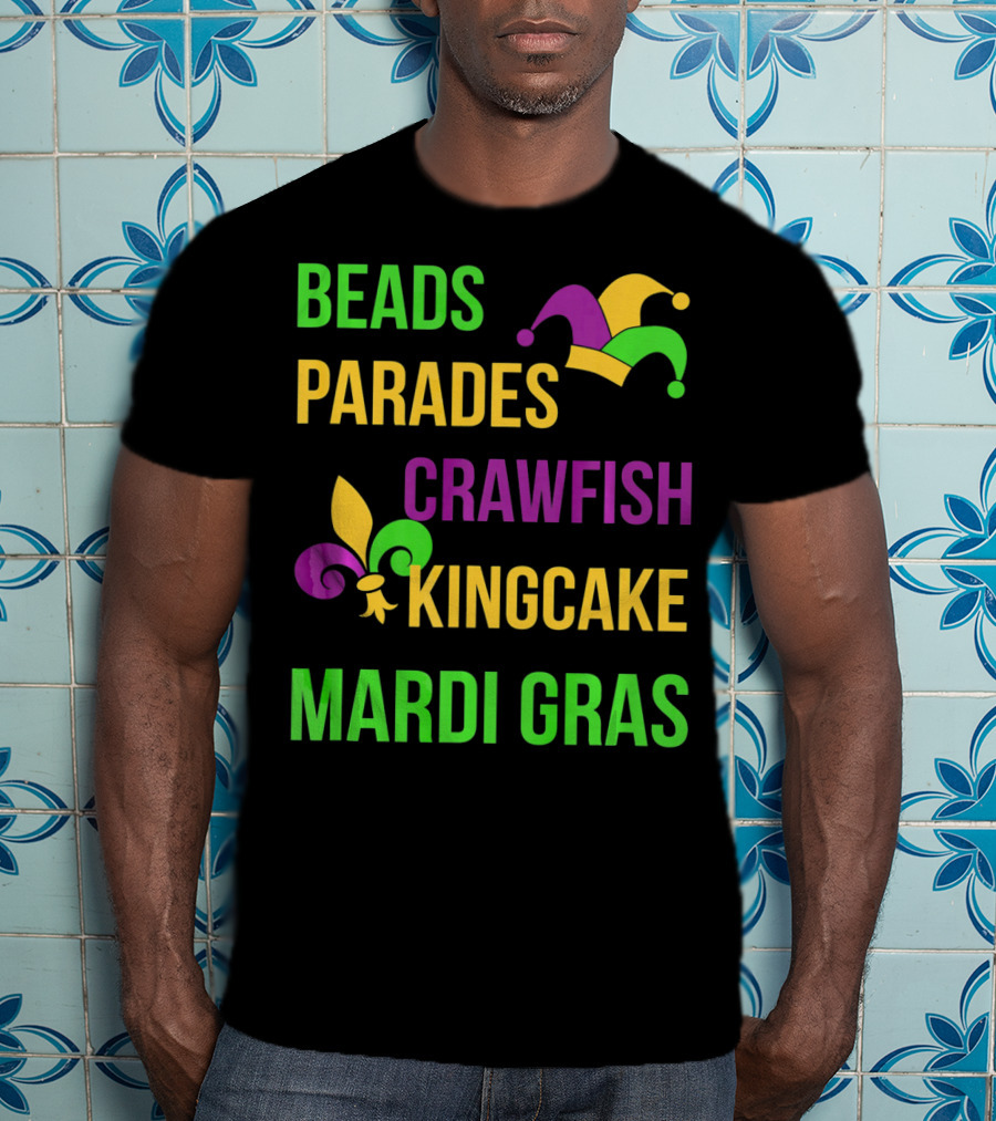 Beads Parades Crawfish Kingcake Mardi Gras T-Shirt