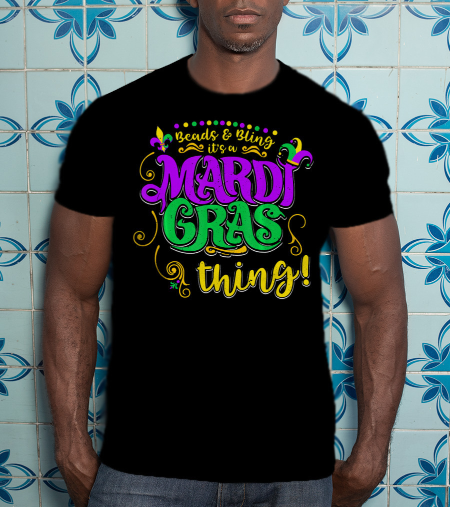 Beads Bling It's A Mardi Gras Thing Fleur-De-Lis Colorful T-Shirt