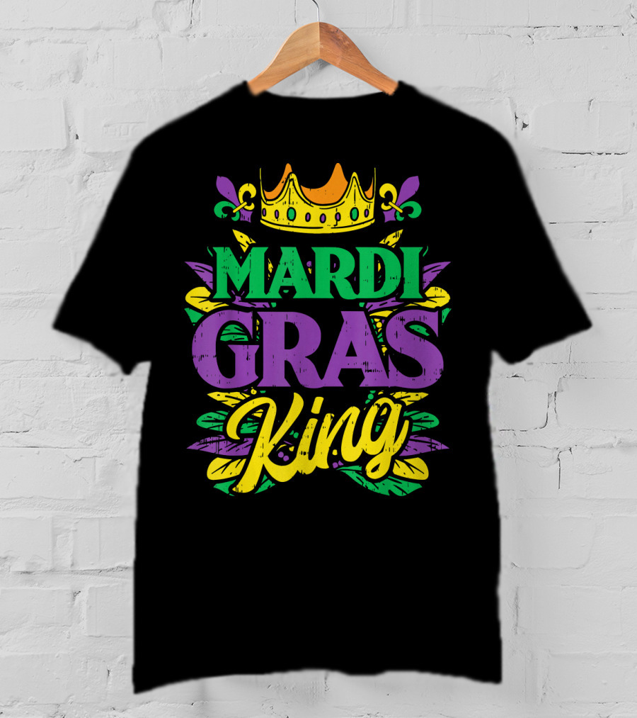 Mens Mardi Gras King Crown Funny Mardi Gras King T-Shirt