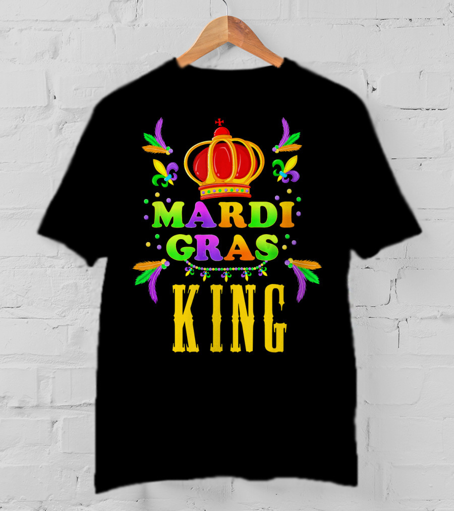 Mardi Gras King Cute Shrove Tuesday Fun Colorful Crown Feathers Fleur-de-Lis T-Shirt