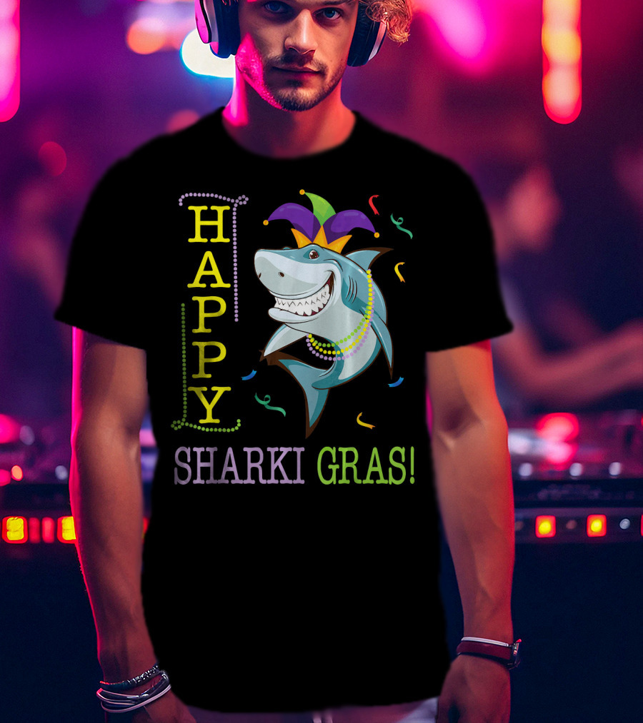 HAPPY SHARKI GRAS T-Shirt