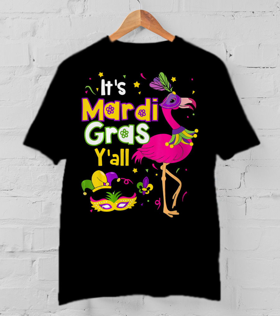 It's Mardi Gras Y'all Flamingo With Carnival Mask And Jester Hat T-Shirt