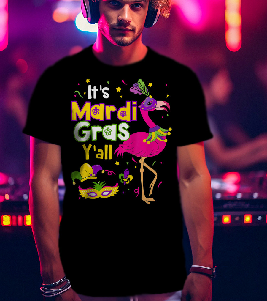 It's Mardi Gras Y'all Flamingo With Carnival Mask And Jester Hat T-Shirt