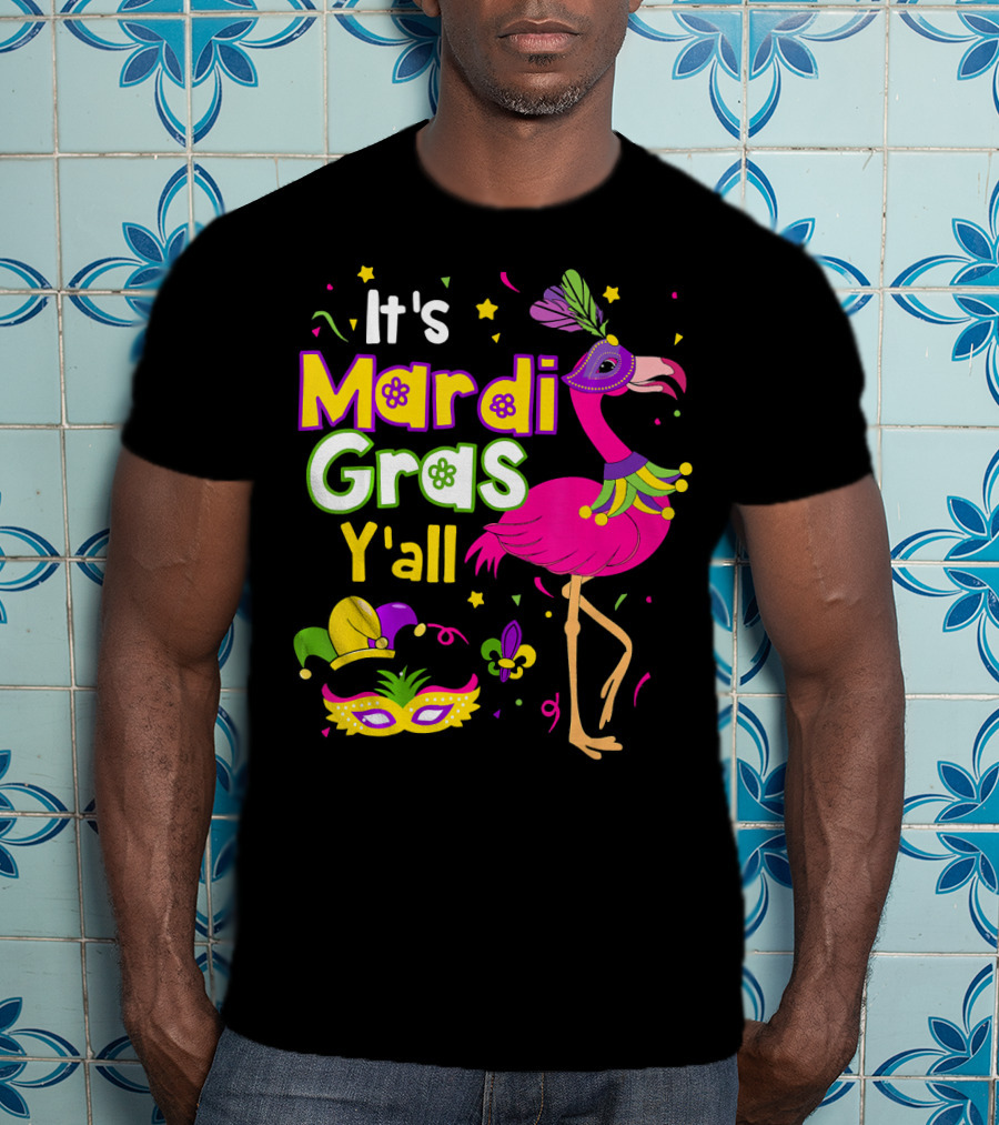 It's Mardi Gras Y'all Flamingo With Carnival Mask And Jester Hat T-Shirt