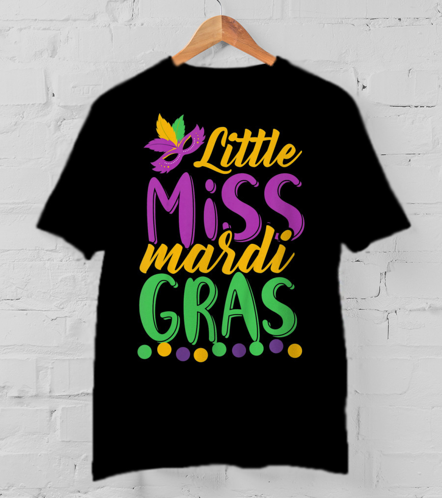 Little Miss Mardi Gras Funny Mardi Mask Feathers Colorful Dots T-Shirt