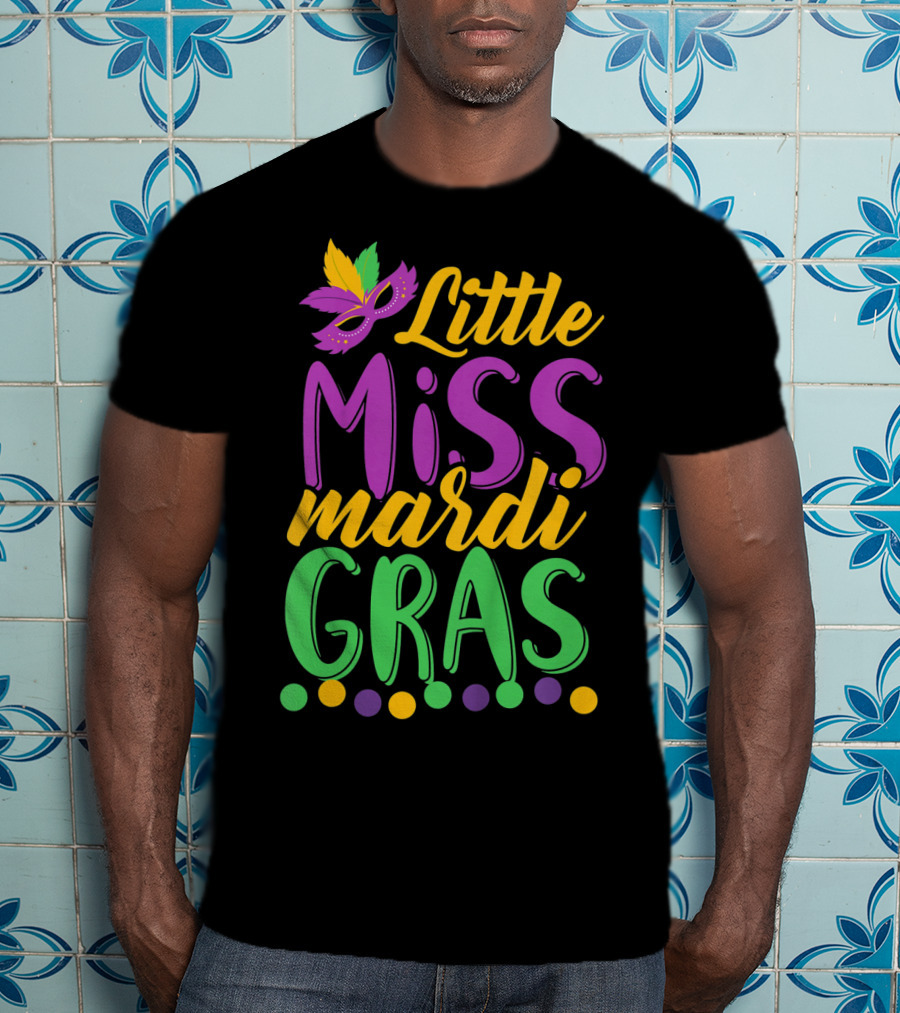 Little Miss Mardi Gras Funny Mardi Mask Feathers Colorful Dots T-Shirt