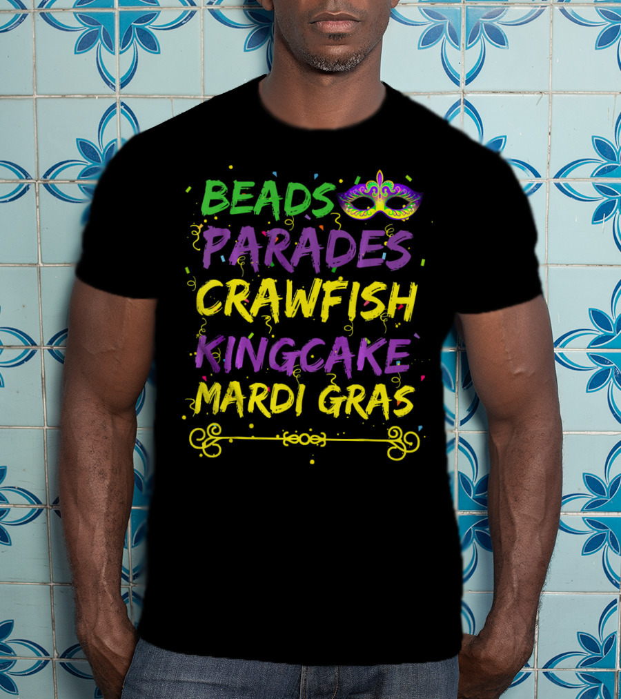 Beads Parades Crawfish Kingcake Mardi Gras Mask T-Shirt