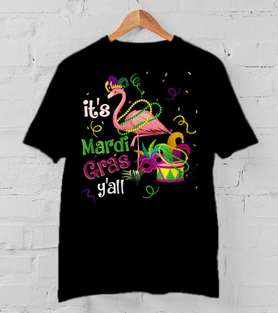 It's Mardi Gras Y'all Flamingo Carnival Festiv T-Shirt