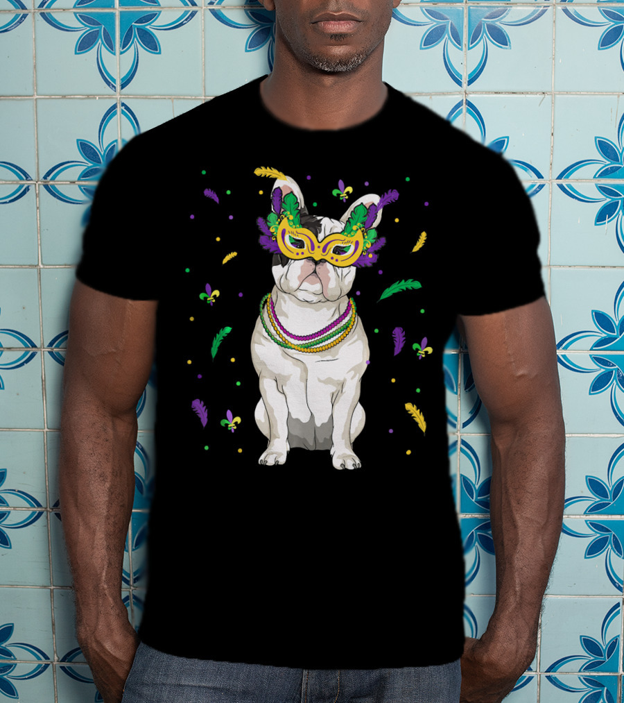 Mardi Gras French Bulldog Mask Beads Fleur-de-Lis Feathers T-Shirt