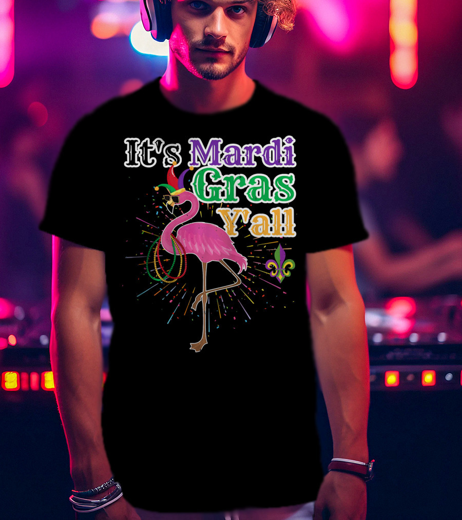 Flamingo It's Mardi Gras Y'all With Beads And Fleur-de-lis T-Shirt