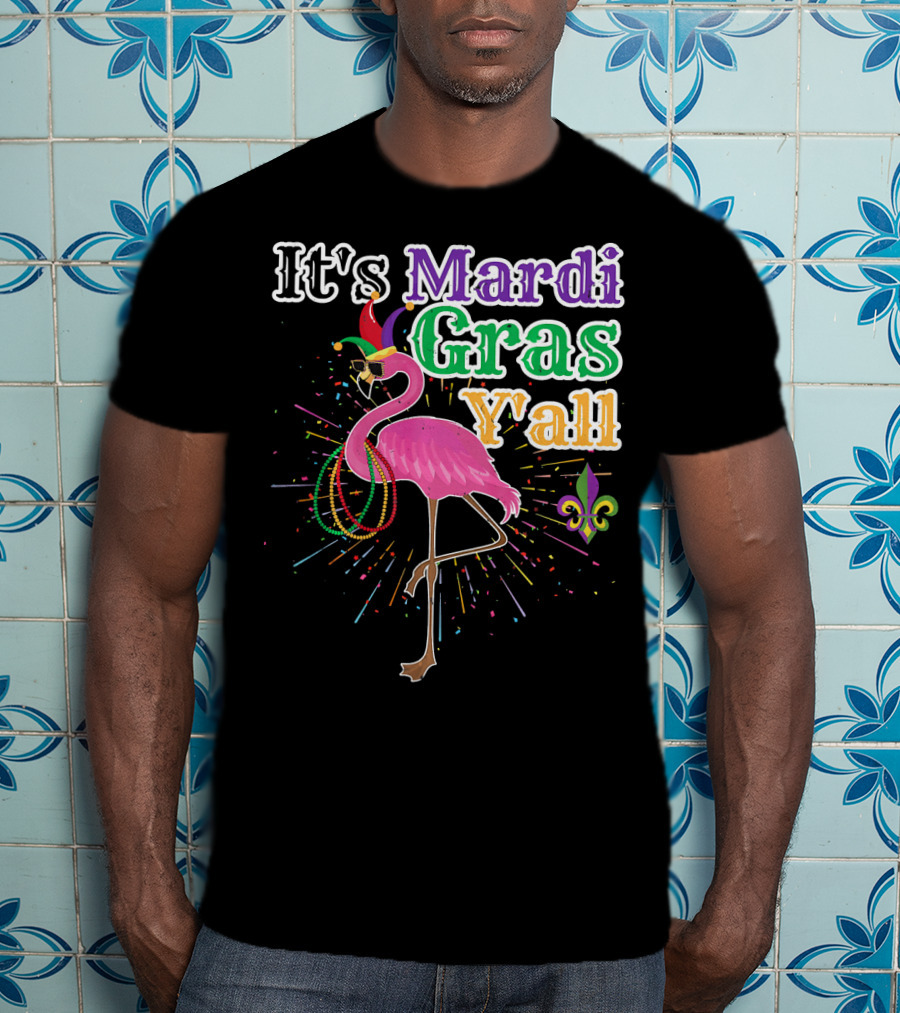 Flamingo It's Mardi Gras Y'all With Beads And Fleur-de-lis T-Shirt