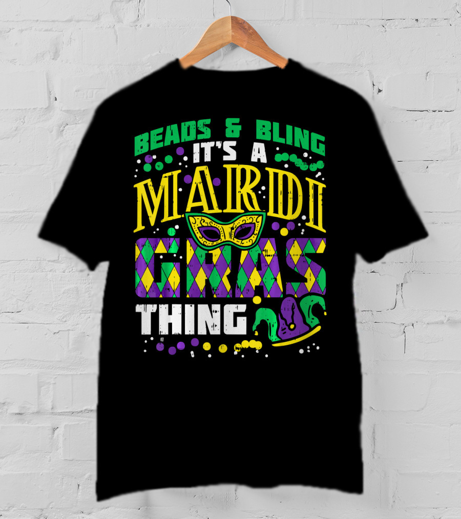 Beads And Bling It's A Mardi Gras Thing With Mask And Jester Hat T-Shirt
