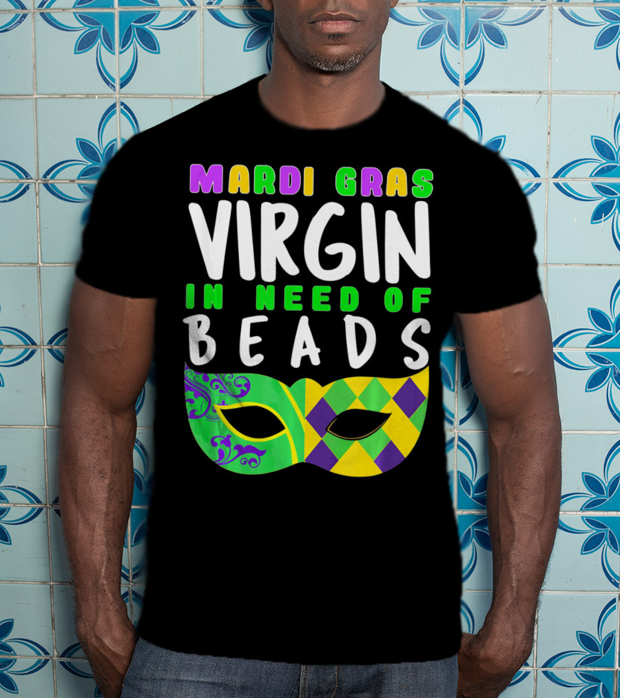 Mardi Gras Virgin In Need Of Beads Mask T-Shirt