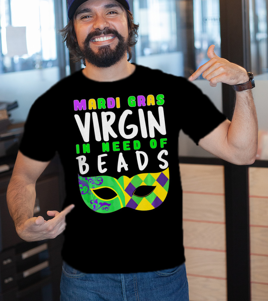 Mardi Gras Virgin In Need Of Beads Mask T-Shirt