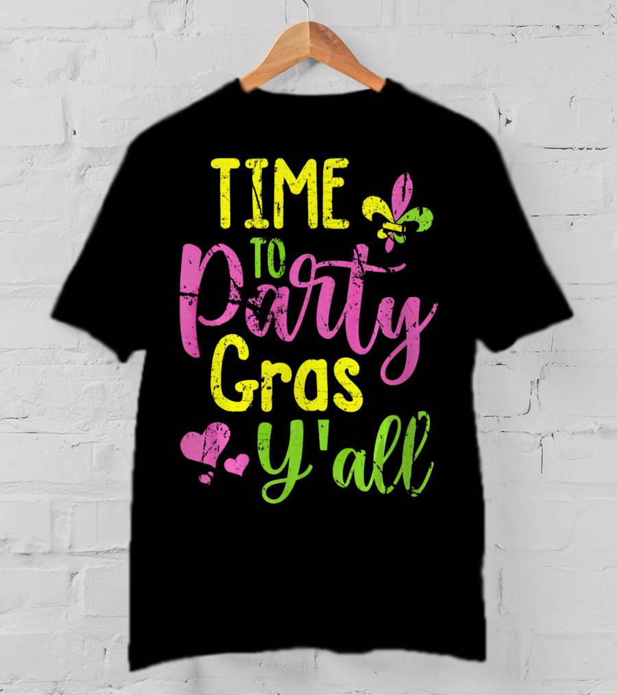 Time To Party Gras Y'all Fleur-de-Lis Mardi Gras Hearts T-Shirt
