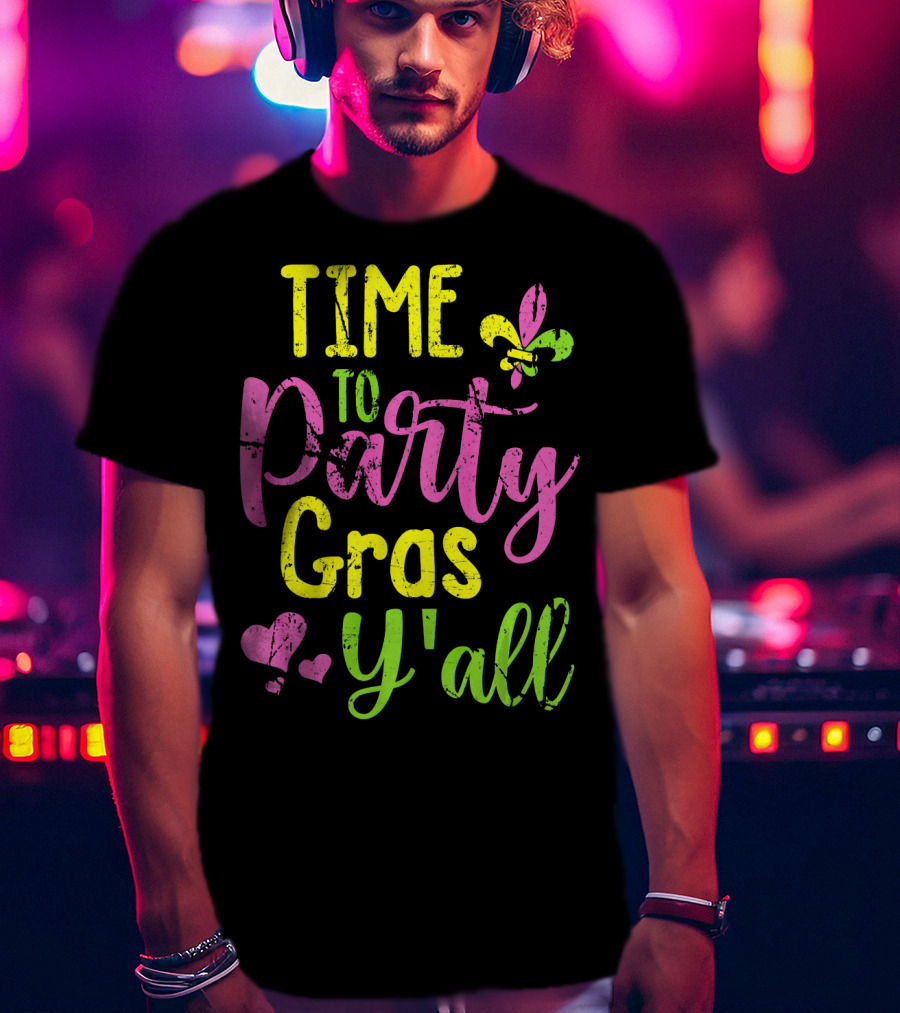 Time To Party Gras Y'all Fleur-de-Lis Mardi Gras Hearts T-Shirt