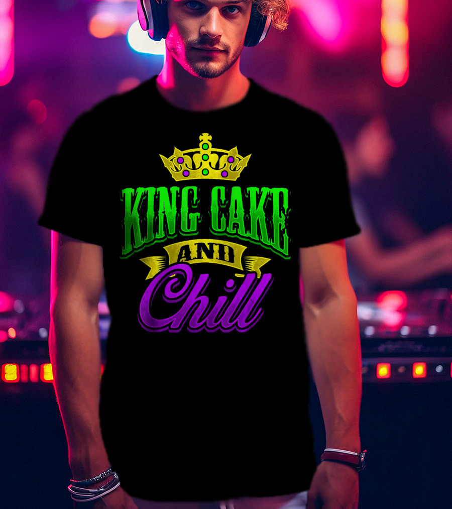 King Cake And Chill Mardi Gras Crown Celebratory T-Shirt