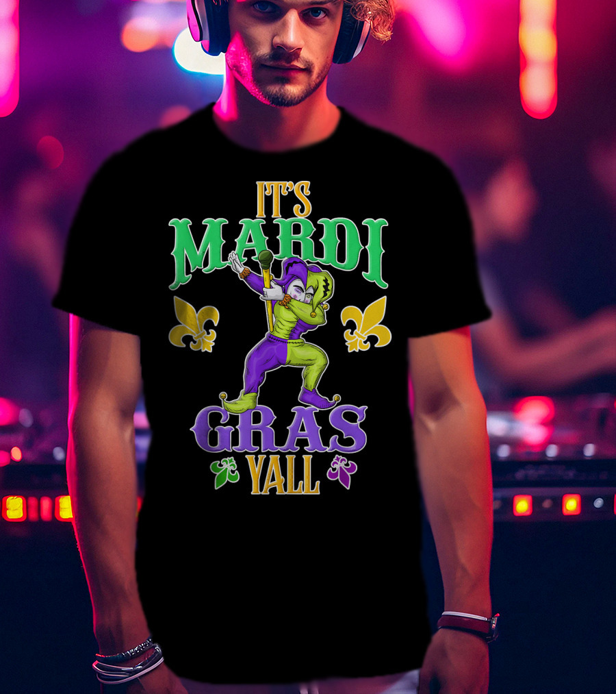 It's Mardi Gras Y'all Dabbing Jester Fleur De Lis T-Shirt