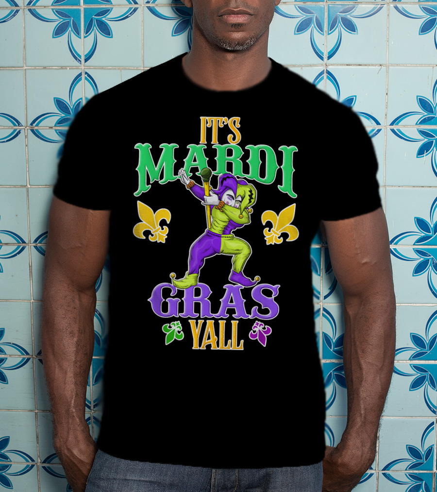 It's Mardi Gras Y'all Dabbing Jester Fleur De Lis T-Shirt