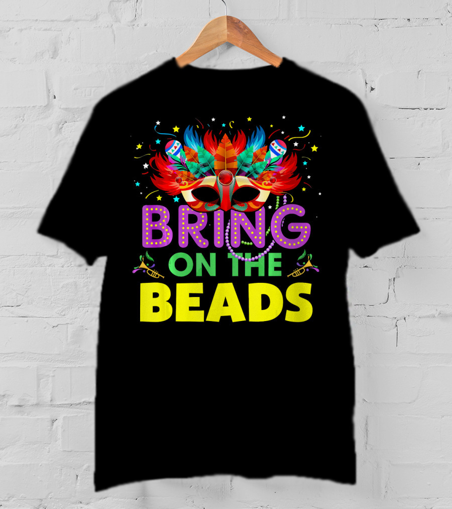 Bring On The Beads Mardi Gras Costume Mask Feathers Beads T-Shirt