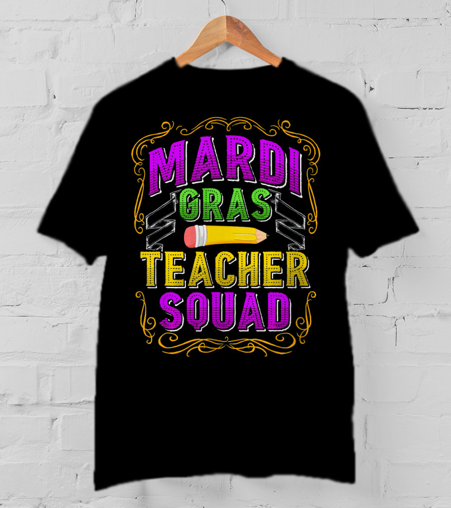 Mardi Gras Teacher Squad Funny Teaching Pencil Baton T-Shirt