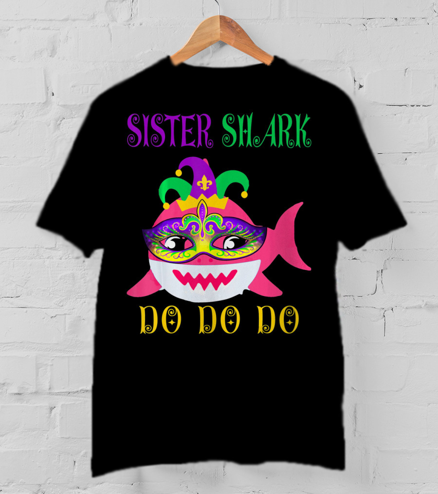 Sister Shark Doo Doo Do Jester Hat Mardi Gras Mask T-Shirt
