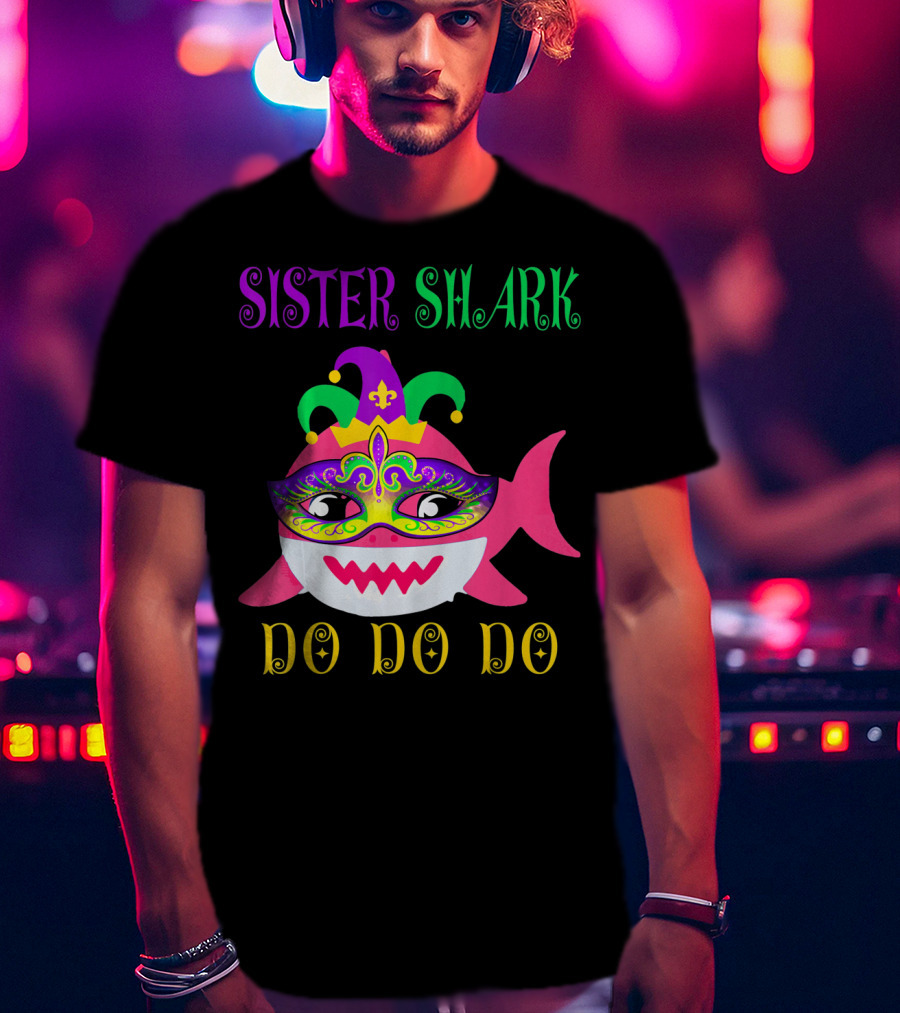 Sister Shark Doo Doo Do Jester Hat Mardi Gras Mask T-Shirt