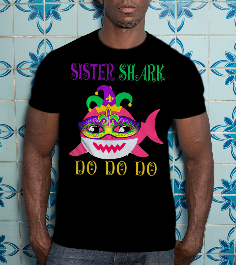 Sister Shark Doo Doo Do Jester Hat Mardi Gras Mask T-Shirt