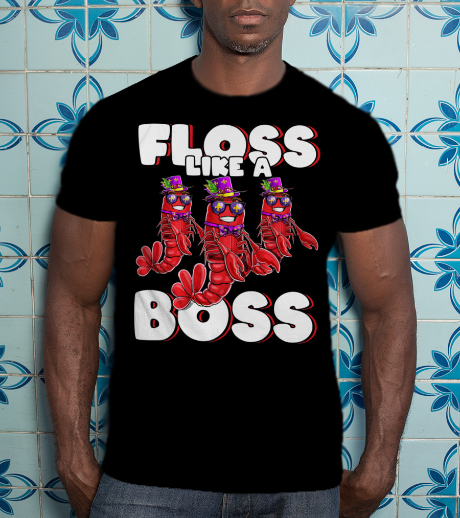 Floss Like A Boss Flossing Crawfish Mardi Gras T-Shirt