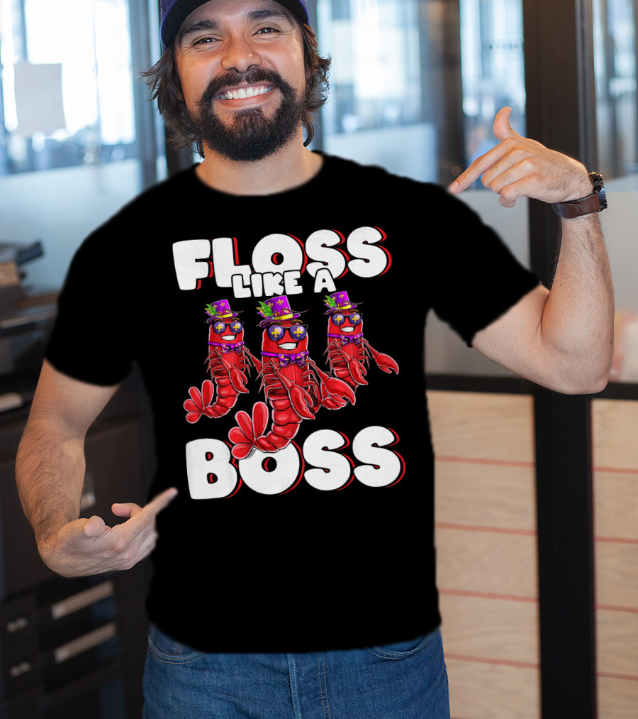 Floss Like A Boss Flossing Crawfish Mardi Gras T-Shirt