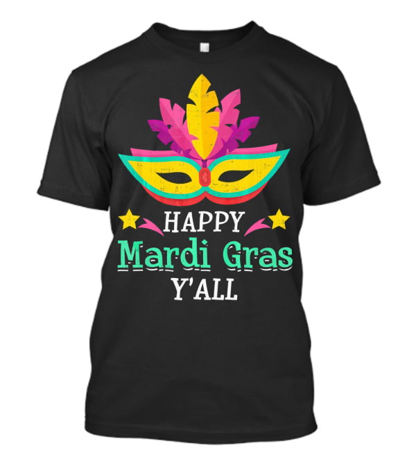 Happy Mardi Gras Y'All Mask Stars T-Shirt