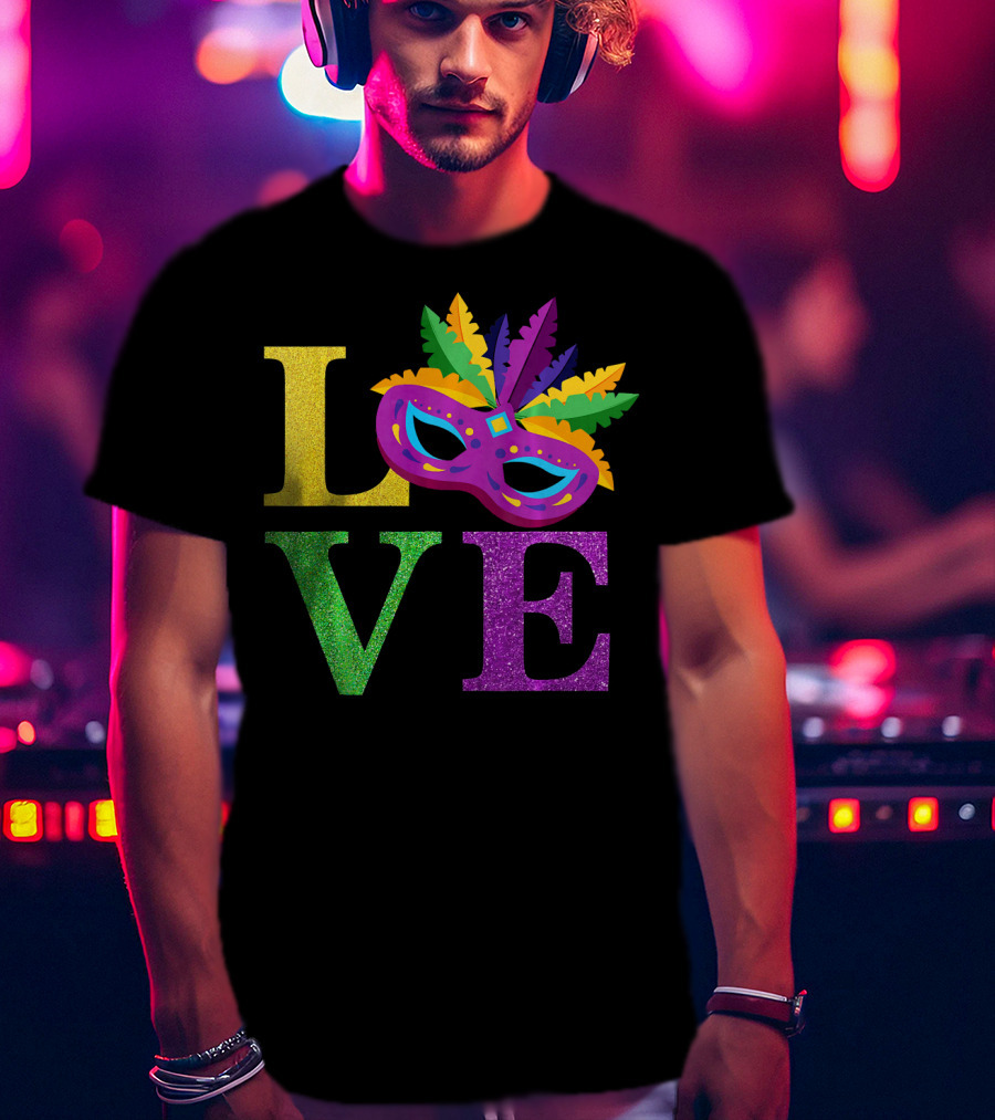 LOVE Mardi Gras Mask Feather Parade Party T-Shirt