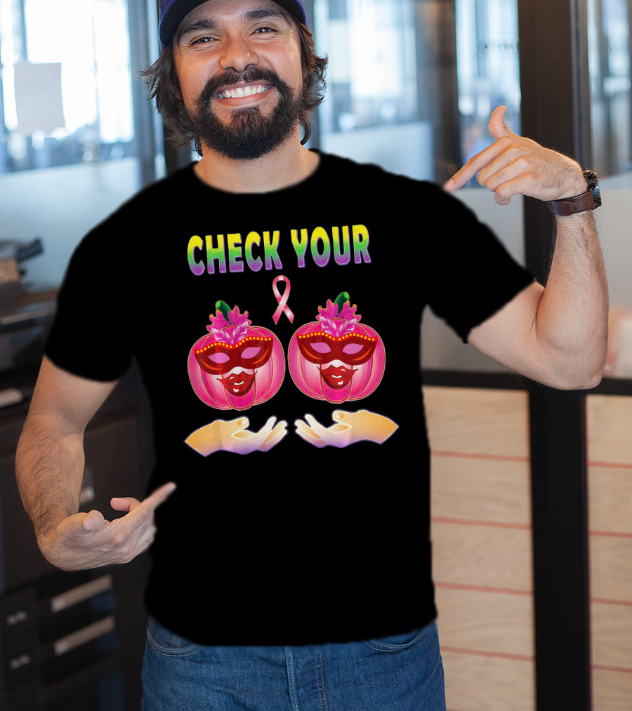 Check Your Pumpkins Breast Cancer Awareness T-Shirt