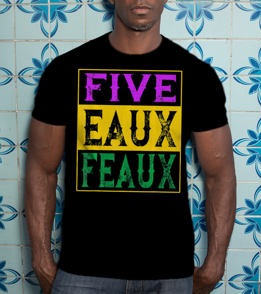 FIVE EAUX FEAUX 504 Straight Outta Five Eaux Feau T-Shirt