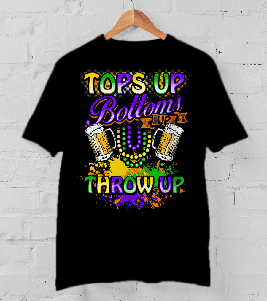 Mardi Gras Tops Up Bottoms Up Throw Up Beer Mugs Colorful Splatter T-Shirt