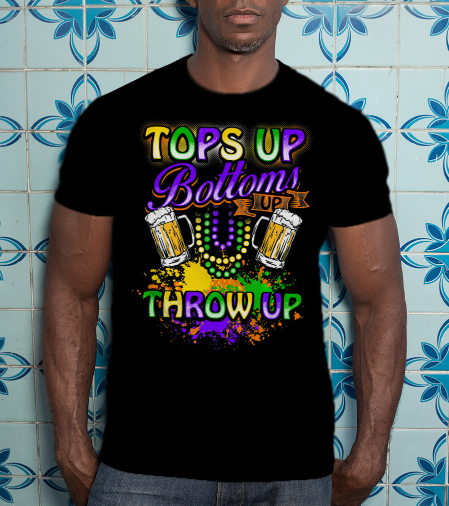 Mardi Gras Tops Up Bottoms Up Throw Up Beer Mugs Colorful Splatter T-Shirt