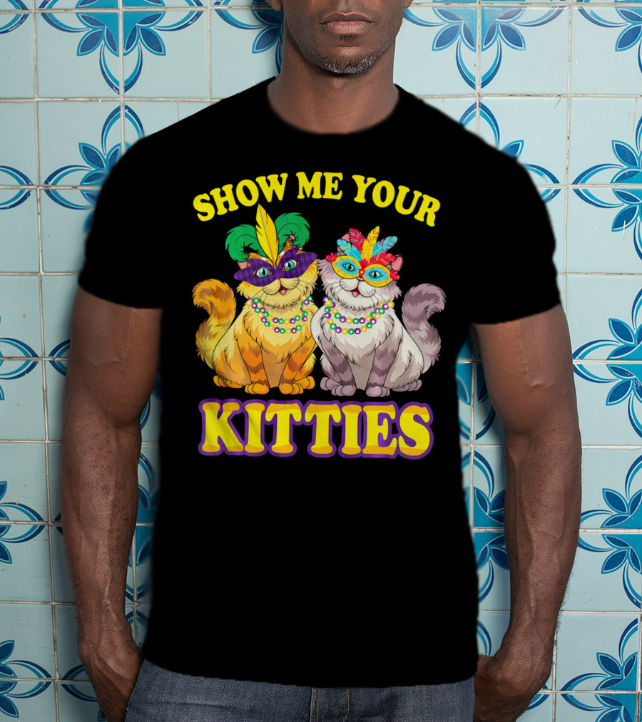 Show Me Your Kitties Mardi Gras Cats With Masks And Beads T-Shirt