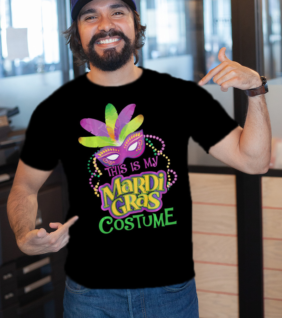 This Is My Mardi Gras Costume Mardi Gras T-Shirt