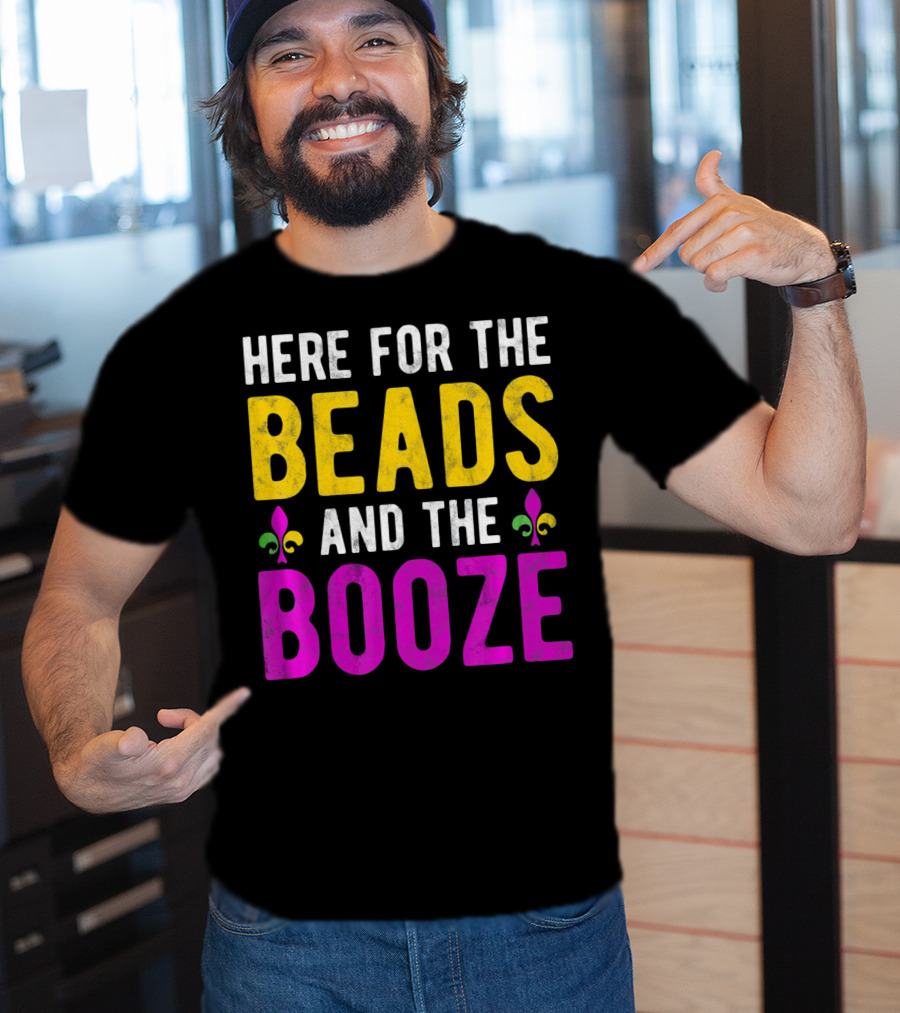 Here For The Beads And The Booze Mardi Gras Fleur-de-Lis T-Shirt
