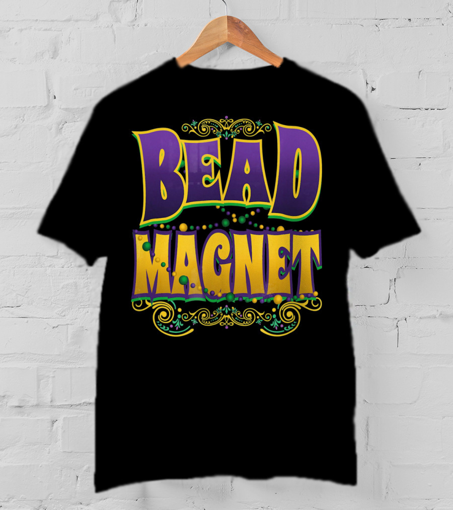 Bead Magnet Mardi Gras Parade Beads T-Shirt