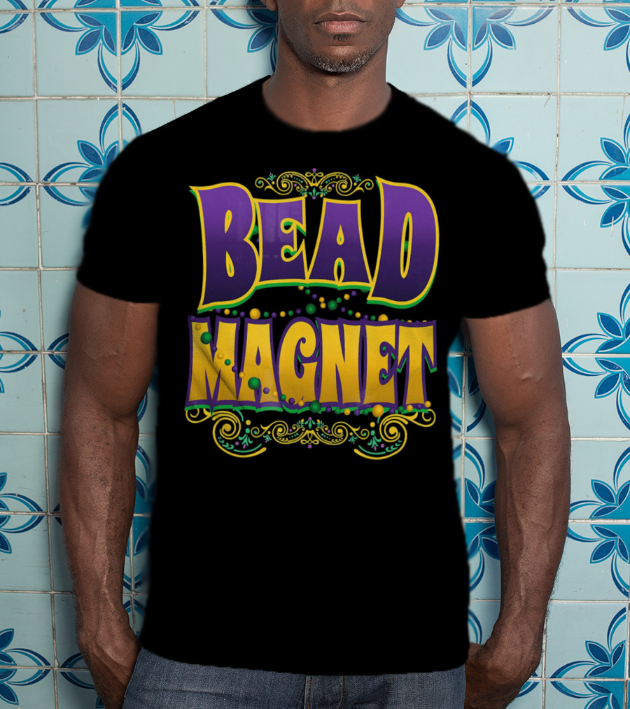 Bead Magnet Mardi Gras Parade Beads T-Shirt