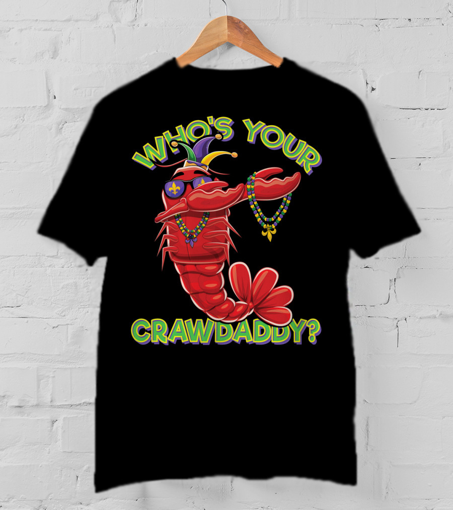 Who's Your Crawdaddy Dabbing Crawfish Mar T-Shirt