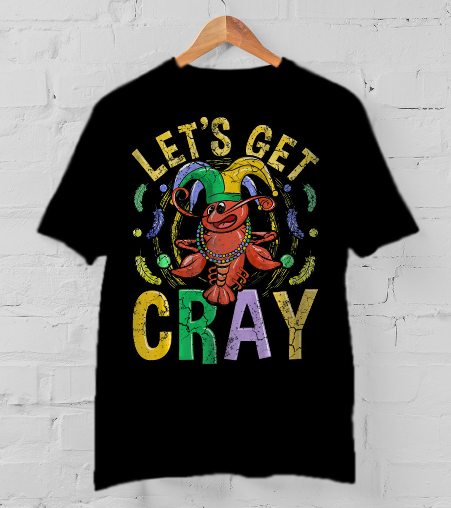 Let's Get Cray Mardi Gras Crawfish Jester Beads Feathers T-Shirt
