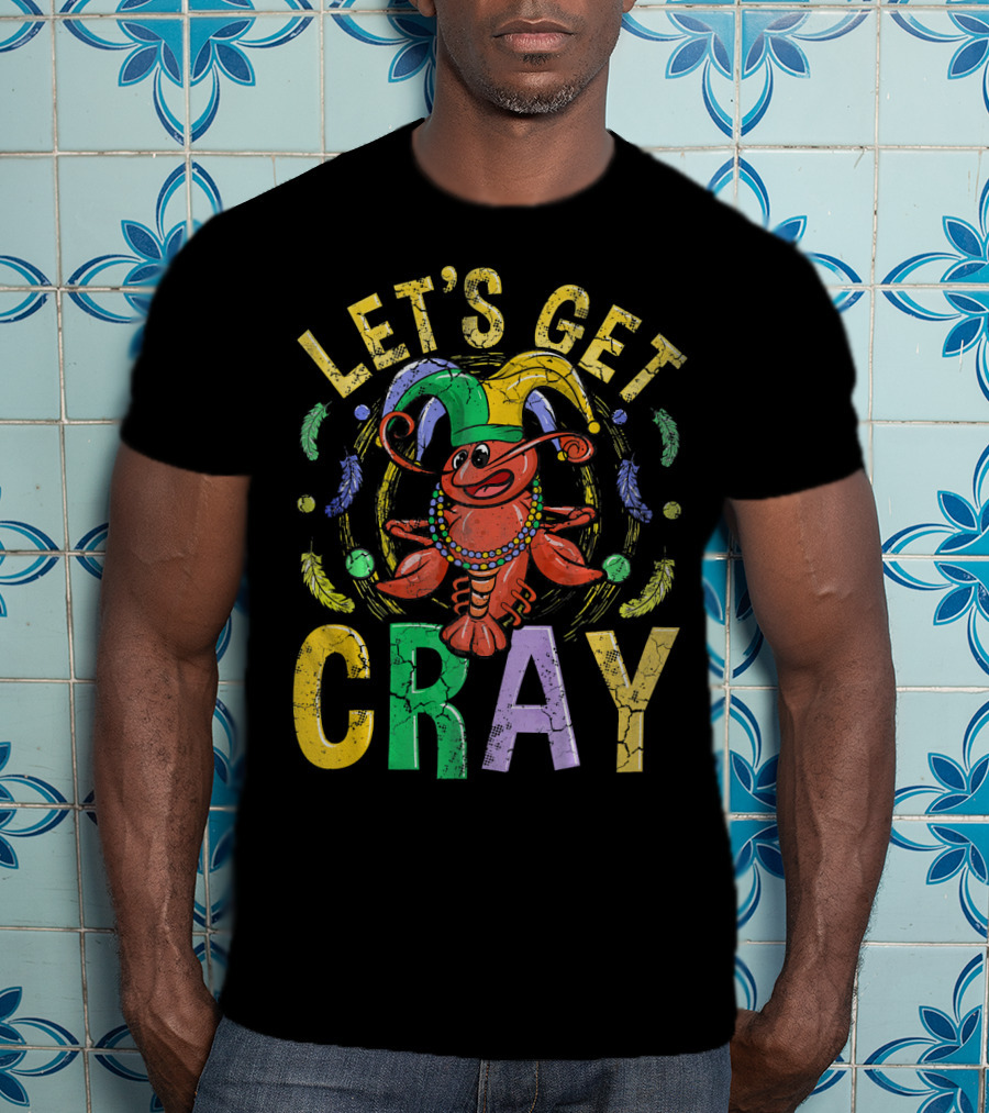 Let's Get Cray Mardi Gras Crawfish Jester Beads Feathers T-Shirt
