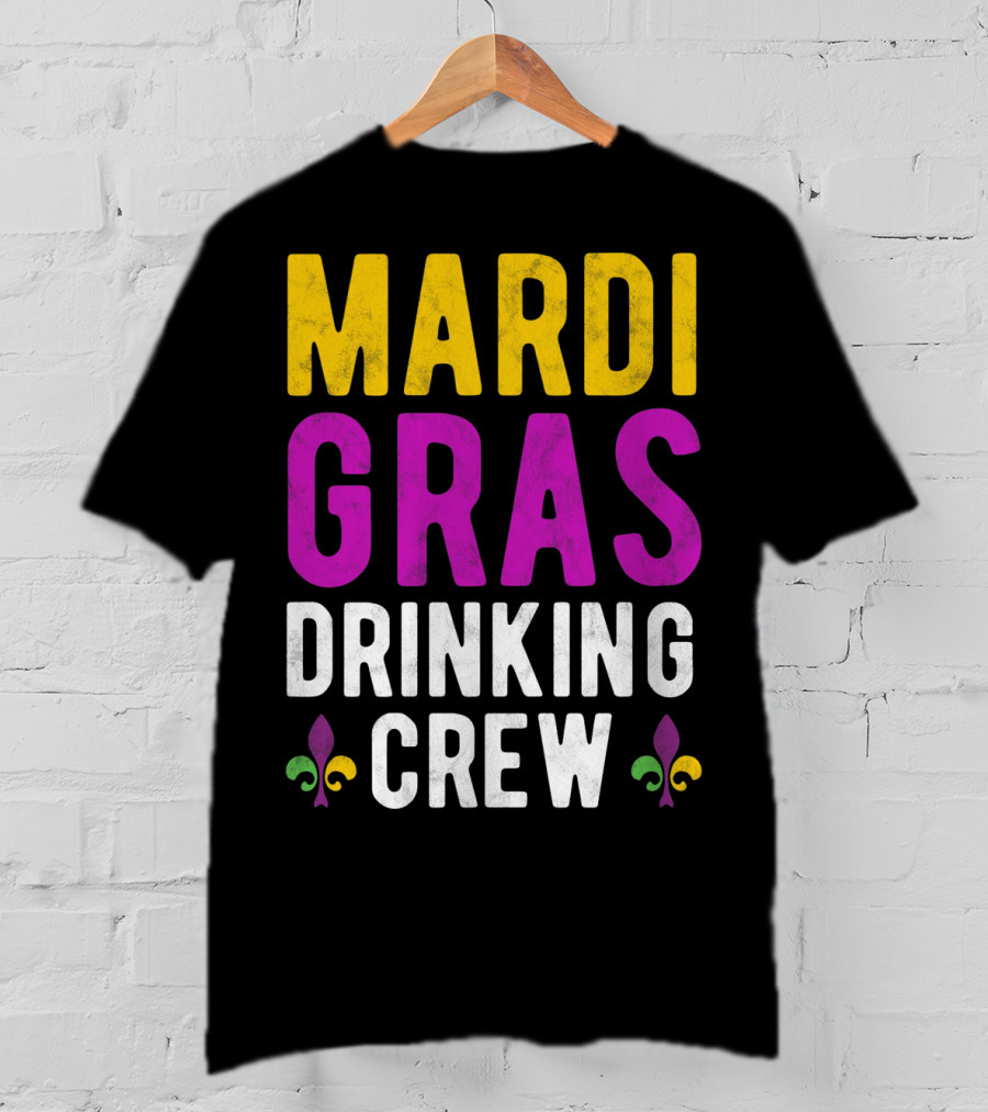 Mardi Gras Drinking Crew Fleur De Lis T-Shirt